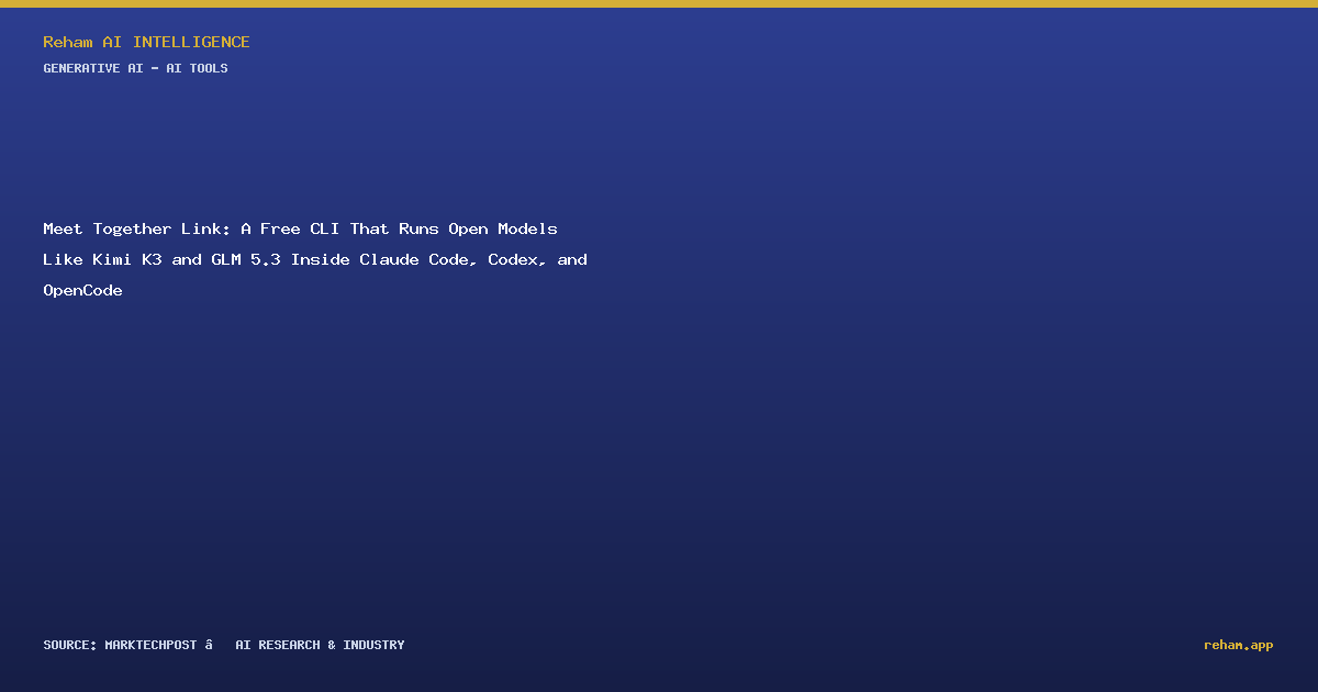 Meet Together Link: A Free CLI That Runs Open Models Like Kimi K3 and GLM 5.3 Inside Claude Code, Codex, and OpenCode